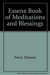 Essene Book of Meditations and Blessings (Paperback)