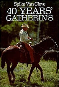 Forty Years Gatherins (Hardcover)