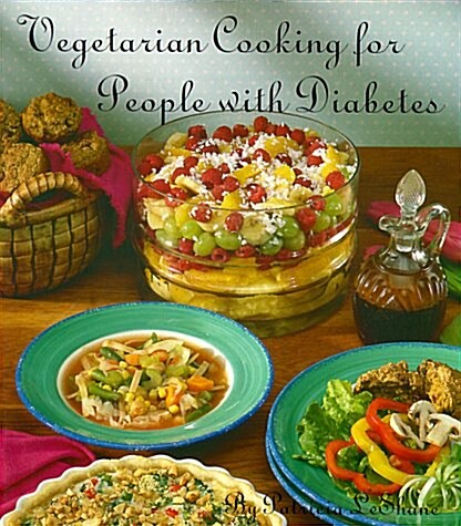 Vegetarian Cooking for People With Diabetes (Paperback, 2nd)