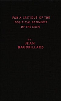 For a Critique of the Political Economy of the Sign (Hardcover)