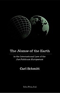 Nomos of the Earth in the International Law of Jus Publicum Europaeum (Hardcover)