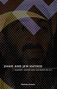 Jihad and Jew-Hatred (Paperback, 1st)