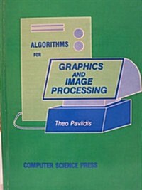 Algorithms for Graphics and Image Processing (Hardcover)