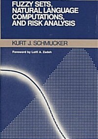 Fuzzy Sets, Natural Language Computations, and Risk Analysis (Hardcover)