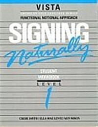 Signing Naturally: Student Videotext and Workbook Level 1 (Paperback, Stdnt)