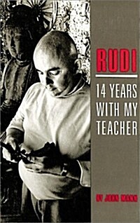 Rudi: 14 Years with My Teacher (Paperback, 1ST)