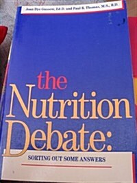 The Nutrition Debate: Sorting Out Some Answers (Paperback)