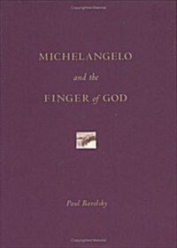 Michelangelo and the Finger of God (Hardcover)