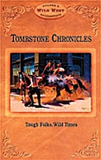 Tombstone Chronicles: Tough Folks, Wild Times (Arizona Highways Wild West) (Paperback, 0)