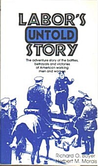 Labors Untold Story (Paperback)