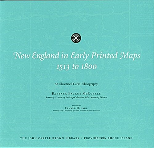 New England in Early Printed Maps, 1513-1800 (Map)