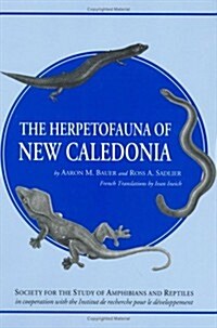 The Herpetofauna of New Caledonia (Contributions to herpetology) (Hardcover)
