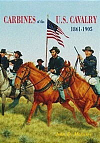 Carbines of the U.S. Cavalry 1861-1905 (Hardcover)