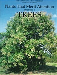 Plants That Merit Attention: Trees (Hardcover)