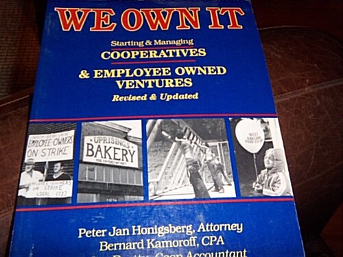 We Own It: Starting and Managing Cooperatives and Employee-Owned Ventures (Paperback, Revised)