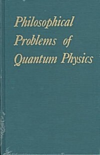 Philosophical Problems of Quantum Physics (Hardcover)