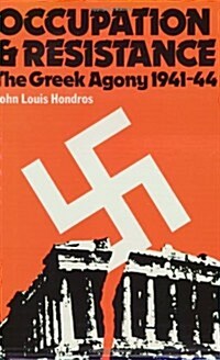 Occupation and Resistance: The Greek Agony 1941-44 (Paperback)