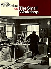 Fine Woodworking on the Small Workshop (Paperback)