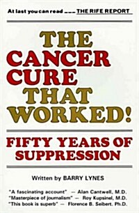 The Cancer Cure That Worked: 50 Years of Suppression (Paperback)