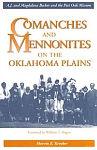 Comanches and Mennonites on the Oklahoma Plains (Paperback)