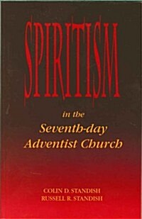 Spiritism in the Seventh-day Adventist Church (Paperback, 1st)