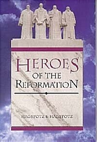 Heroes of the Reformation (Paperback)