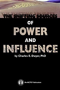 Shifting Sources of Power and Influence (Paperback, 1st)