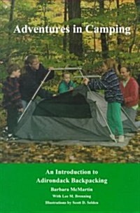 Adventures in Camping: An Introduction to Backpacking in the Adirondacks (Hardcover)
