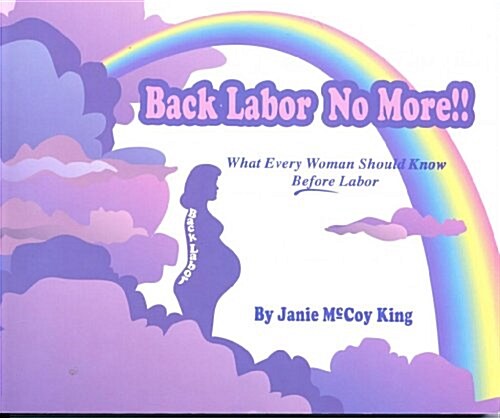 Back Labor No More!! (Paperback)