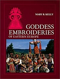 Goddess Embroideries of Eastern Europe (Paperback)