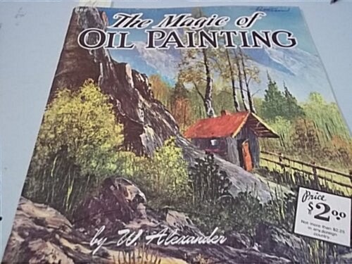 Magic of Oil Painting (How to Draw and Paint) (Paperback)