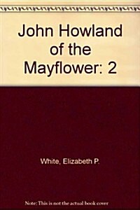 John Howland of the Mayflower (Hardcover)