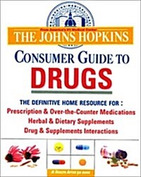 The Johns Hopkins Consumer Guide to Drugs (Hardcover)