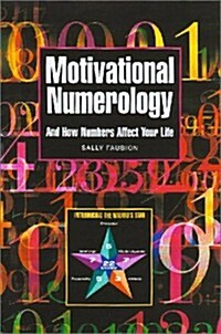 Motivational Numerology: And How Numbers Affect Your Life (Paperback)