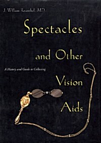 Spectacles And Other Vision AIDS (Hardcover)