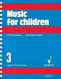 Music for Children/Upper Elementary (Paperback)