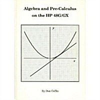 Algebra and Pre-Calculus on the Hp 48G/Gx (Paperback)