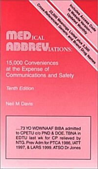 Medical Abbreviations: 15,000 Conveniences at the Expense of Communications and Safety (Paperback, 10th)