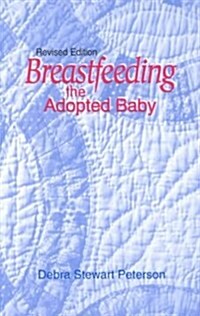 Breastfeeding the Adopted Baby (Paperback, Revised)