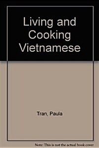 Living and Cooking Vietnamese (Paperback)