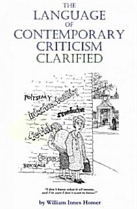 The Language of Contemporary Criticism Clarified (Paperback)