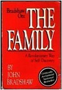 Bradshaw on the Family: A Revolutionary Way of Self Discovery (Paperback, First Edition)