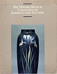 The Newark Museum Collection of American Art Pottery (Paperback)