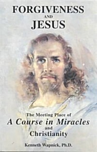 Forgiveness and Jesus (Paperback, 6th)