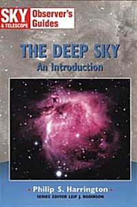 The Deep Sky: An Introduction (Sky & Telescope Observers Guides) (Paperback)