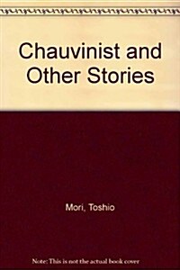 Chauvinist and Other Stories (Paperback)