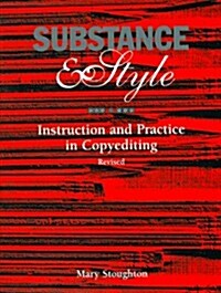 Substance & Style: Instruction and Practice in Copyediting (Paperback, 2nd Rev)