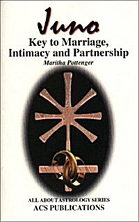 Juno, Key to Marriage, Intimacy and Partnership (Paperback)