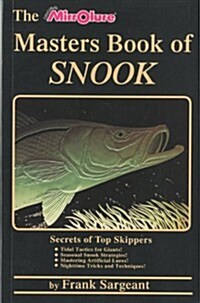The Masters Book of Snook: Secrets of Top Skippers (Paperback)