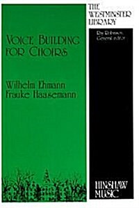 Voice Building for Choirs (Paperback)